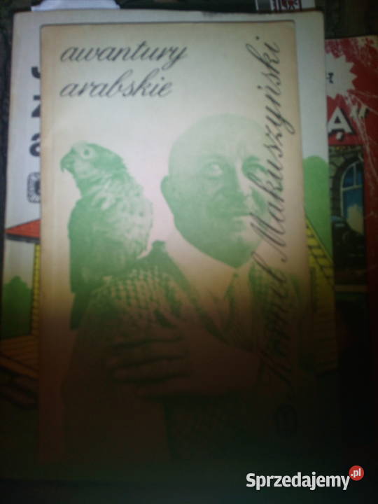 Kornel Makuszyński AWANTURY ARABSKI Warszawa