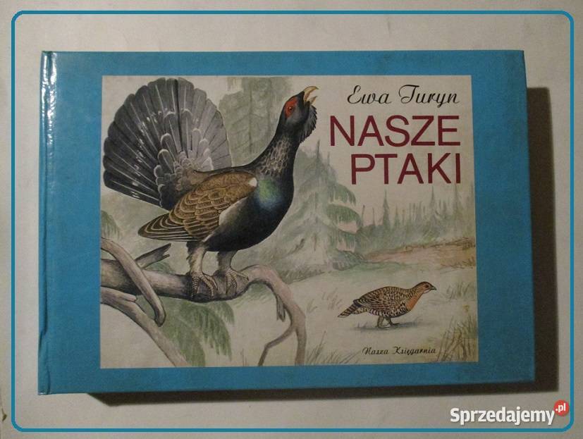 Nasze ptaki Ewa Turyn ptaki przyroda ptactwo Łódź