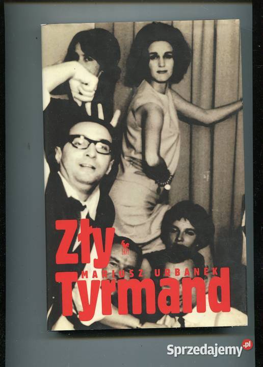 Zły Tyrmand Mariusz Urbanek zachodniopomorskie Szczecin