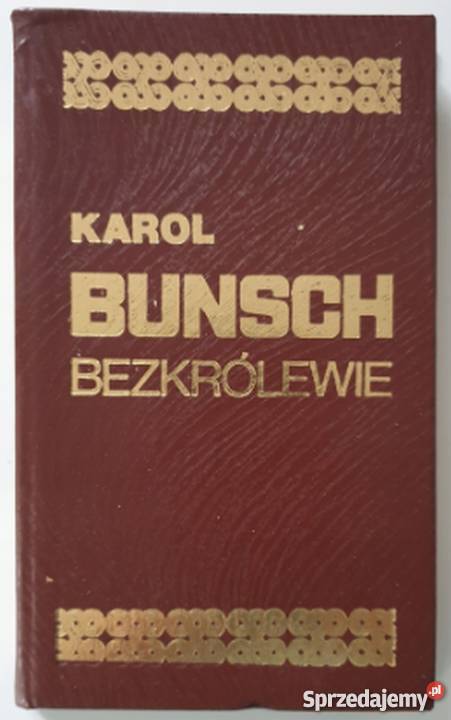 BEZKRÓLEWIE BUNSCH KAROL