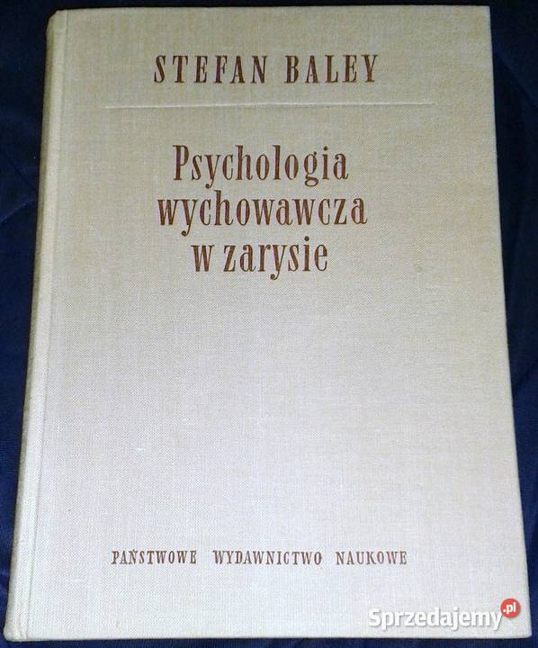 Psychologia wychowawcza w zarysie Stefan Baley twarda lubelskie Chełm