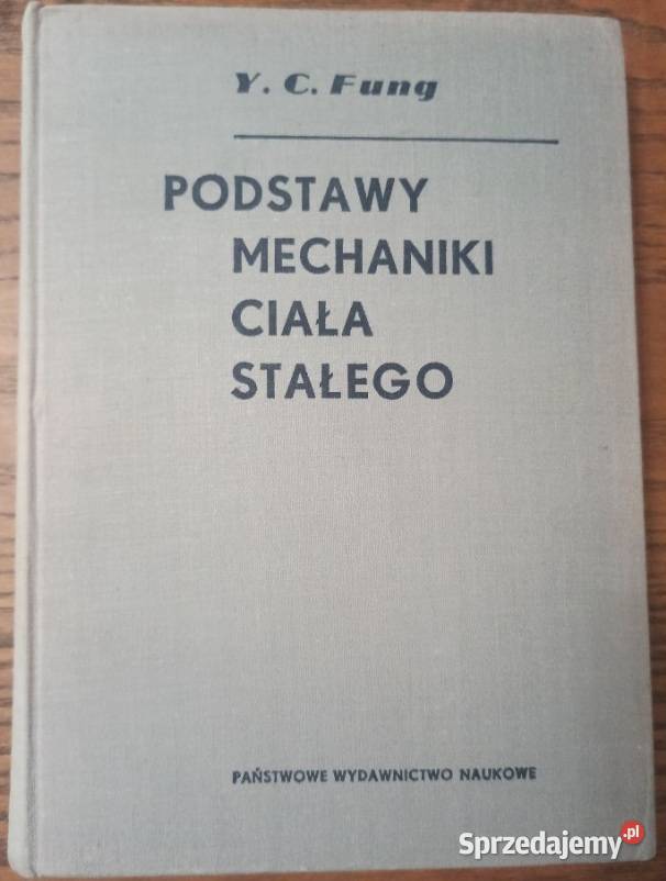 Podstawy mechaniki ciała stałego Y C Fung kujawsko-pomorskie