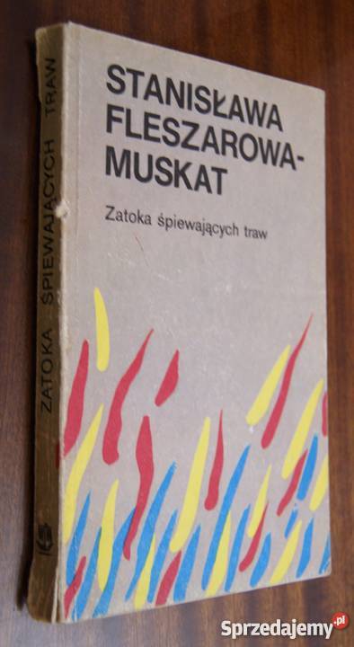 Stanisława FleszarowaMuskat Zatoka śpiewających Parczew sprzedam