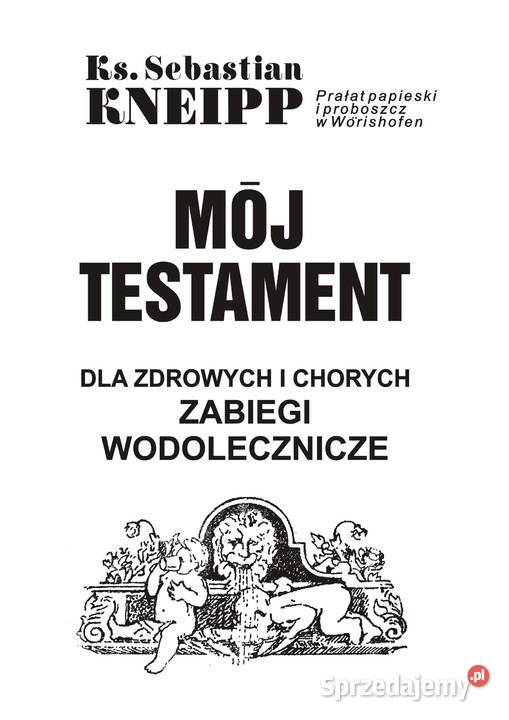 Sebastian Kneipp Mój testament Ruda Śląska sprzedam