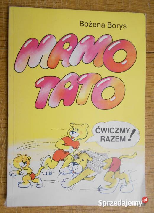 Bożena Borys Mamo Tato Ćwiczmy razem Parczew