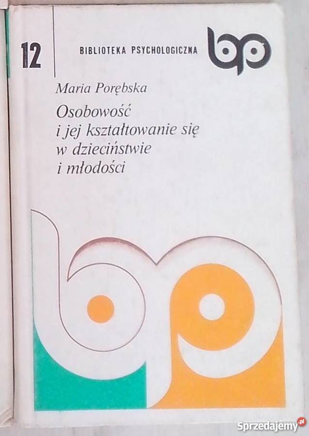 OSOBOWOŚĆ I JEJ KSZTAŁTOWANIE SIĘ W DZIECIŃSTWIE psychologia, socjologia Nowy Sącz