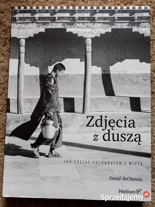 Zdjęcia z duszą David duChemin małopolskie Tarnów