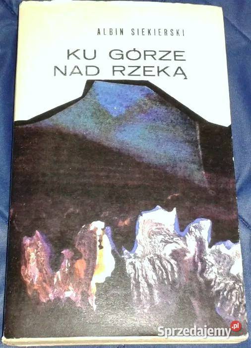 Ku górze rzeką Albin Siekierski Kultura i Rozrywka lubelskie Chełm