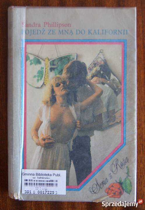 Sandra Phillipson Pojedź ze mną do Kalifornii romanse Parczew