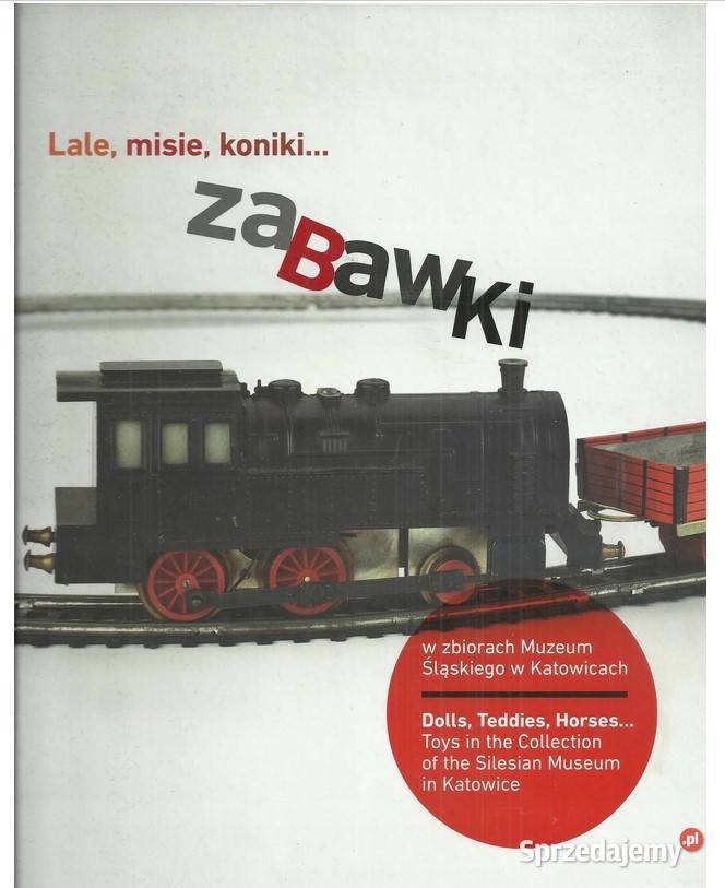 Lale misie koniki Zabawki w zbiorach Muzeum Łódź