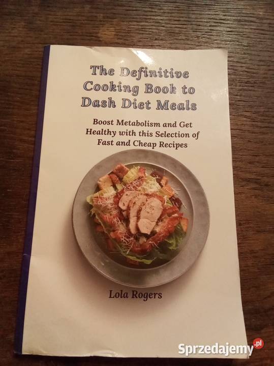The definitive cooking book to dash diet meals Warszawa sprzedam