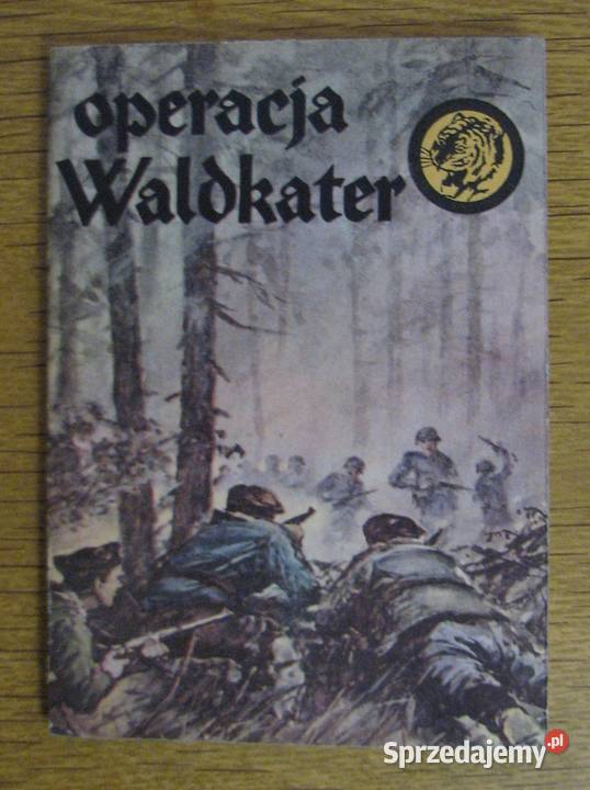 Żółty Tygrys Operacja Waldkater 276 Proza i poezja Parczew