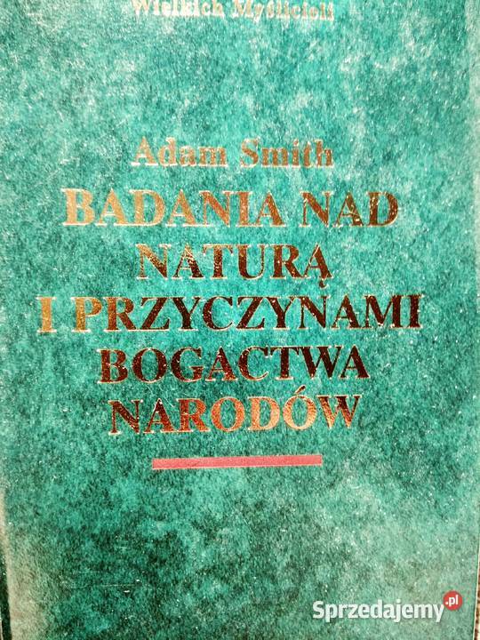 Badania naturą i przyczynami bogactwa narodów Warszawa