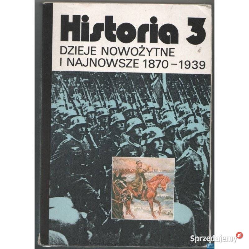 Historia 3 Dzieje Nowożytne i Najnowsze 18701939 Podręczniki Siedlce sprzedam