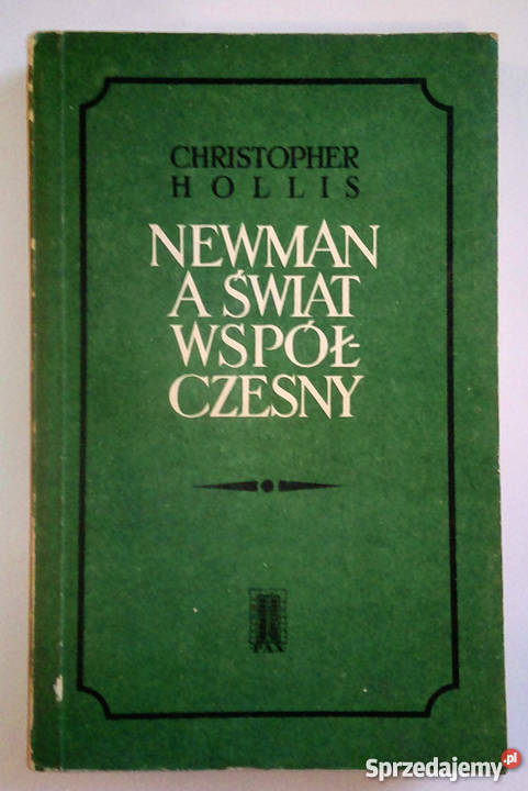 NEWMAN A ŚWIAT WSPÓŁCZESNY HOLLIS CH małopolskie Tarnów