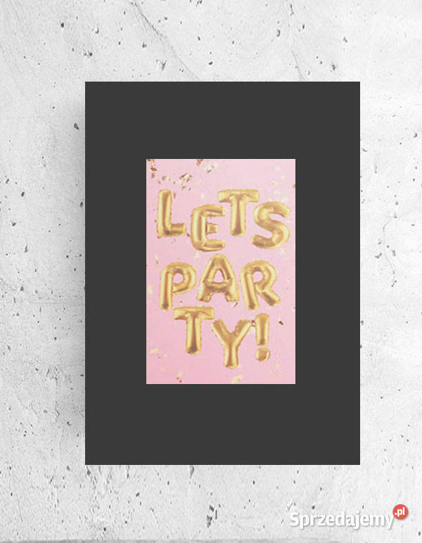 lets party obrzek A4 mały plakat nastolatkiboho Olsztyn
