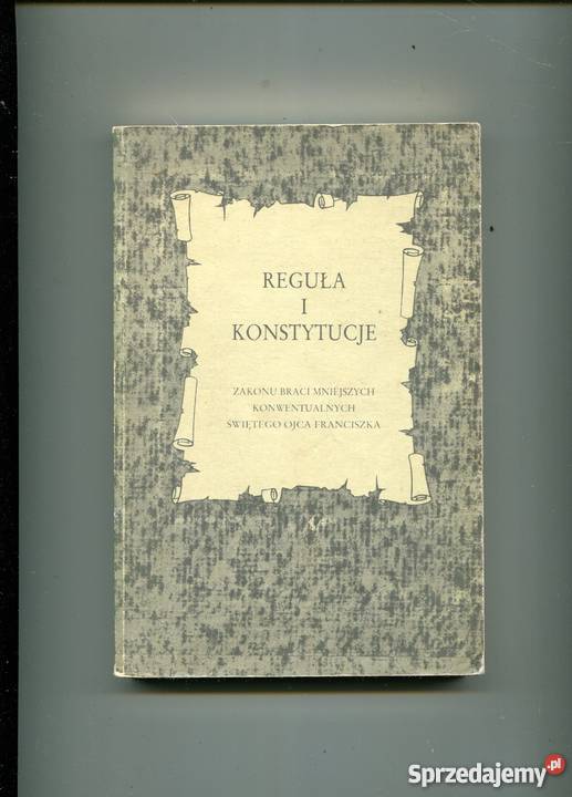 Reguła i Konstytucje Zakonu Braci Mniejszych