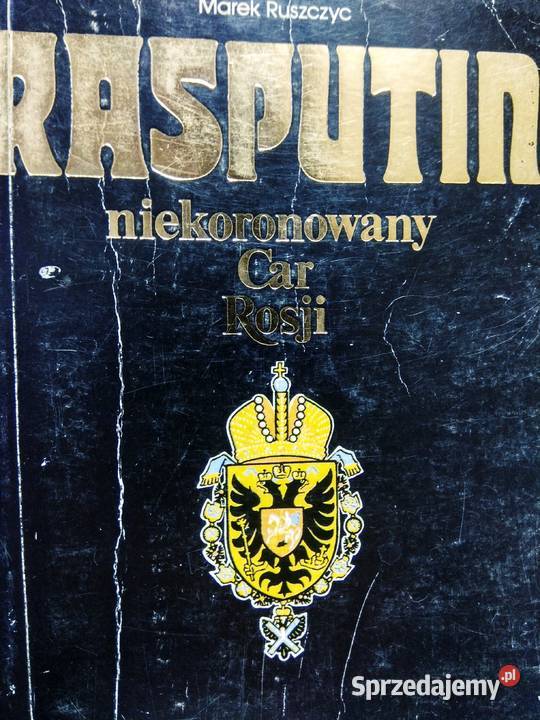 Rasputin niekoronowany car Rosji książki Warszawa sprzedam