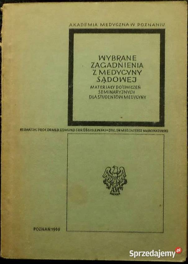 WYBRANE ZAGADNIENIA Z MEDYCYNY SĄDOWEJ Rok wydania 1969 Książki naukowe i popularnonaukowe Kultura i Rozrywka lubuskie