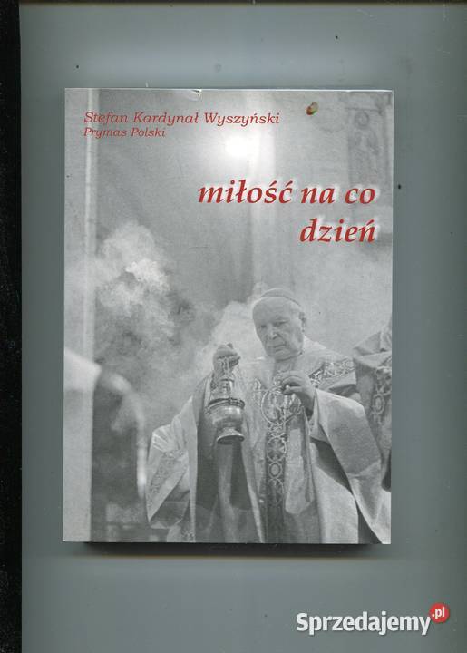 Miłość na co dzień Rozważania Karynał Wyszyński Szczecin