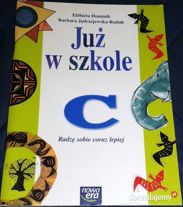 Już w szkole C Radzę sobie coraz lepiej E Rok wydania 2008