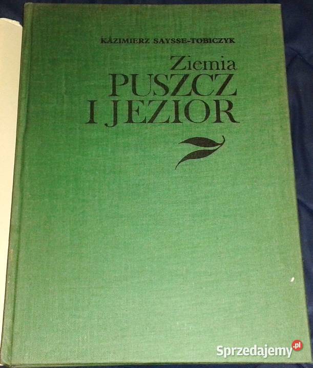 Ziemia puszcz i jezior Kazimierz SaysseTobiczyk lubelskie Chełm