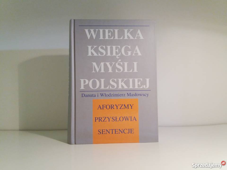 Danuta i Włodzimierz Masłowscy- Wielka księga myśli Polskiej
