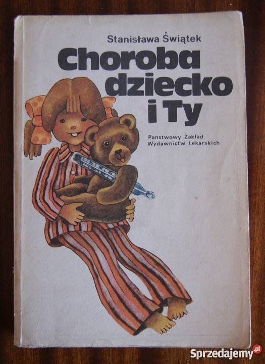 Stanisława Świątek Choroba dziecko i Ty tekst jednolity lubelskie Parczew