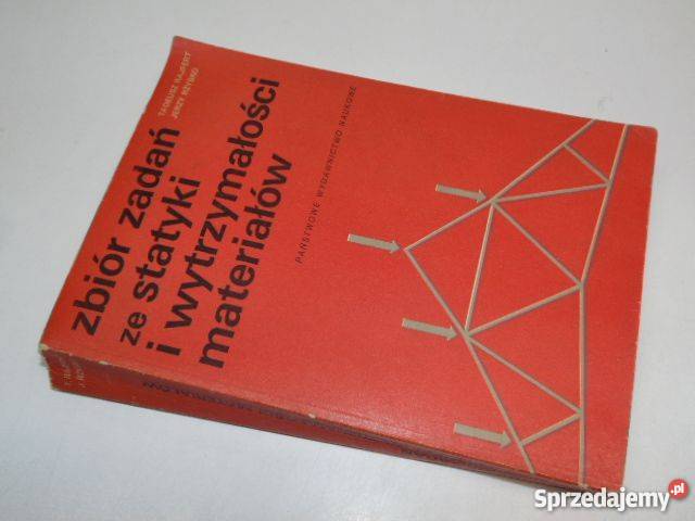 ZBIÓR ZADAŃ ZE STATYKI I WYTRZYMAŁOŚCI technika, nauki techniczne Goleniów