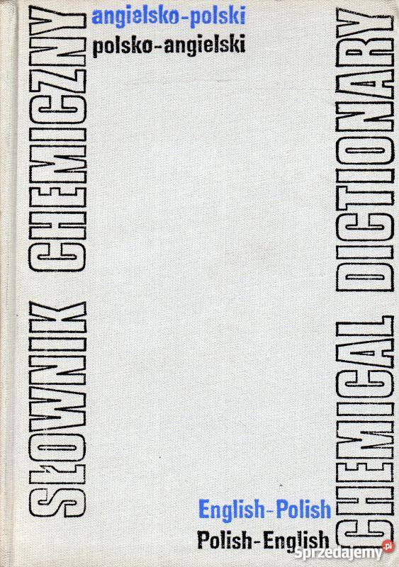 SŁOWNIK CHEMICZNY ANGIELSKOPOLSKI Elbląg