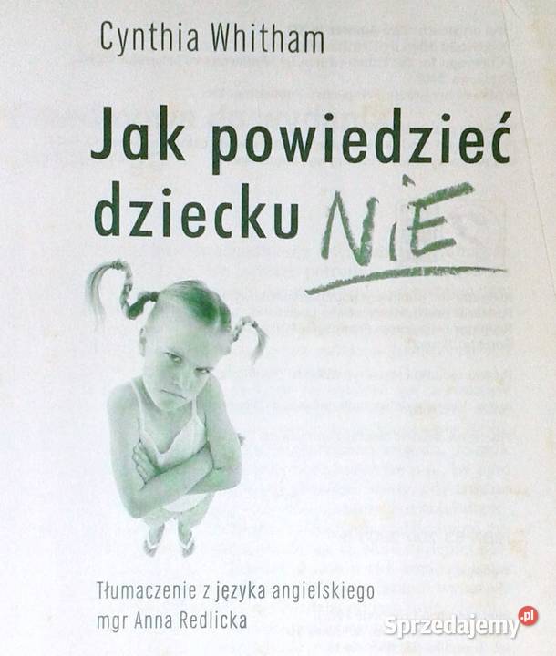 powiedzieć dziecku NIE Cynthia Whitham Pozostałe lubelskie Chełm
