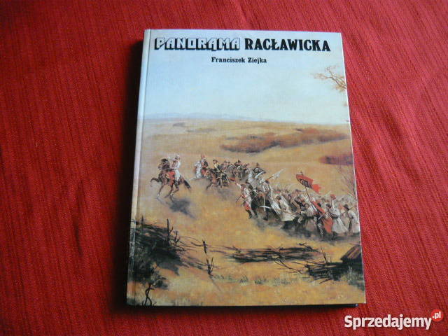 Panorama Racławicka Poradniki, albumy i reportaże Myszków