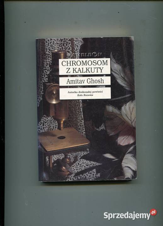 Chromosom z Kalkuty Amitav Ghosh