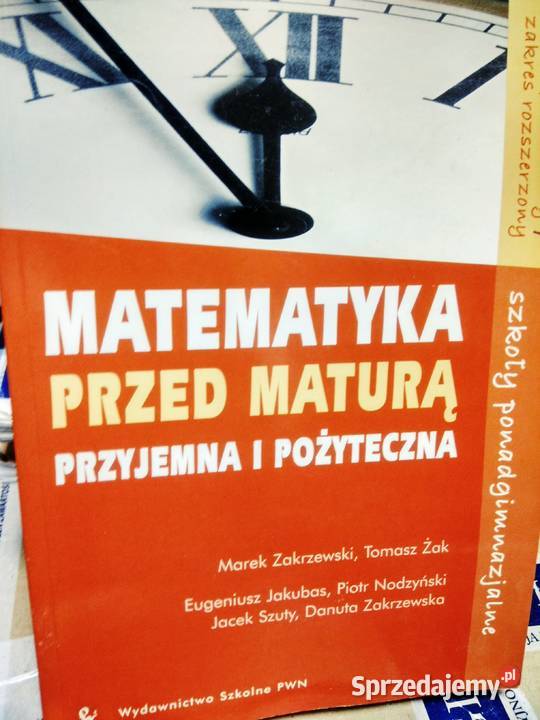 Matematyka przed maturą przyjemna i pożyteczna Warszawa sprzedam