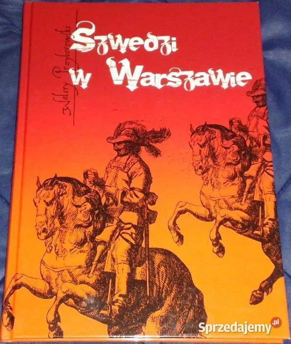 Szwedzi w Warszawie Walery Przyborowski Chełm