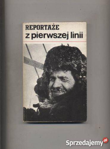 Reportaże z pierwszej linii