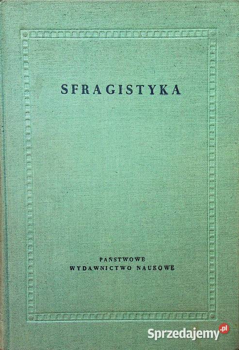 Sfragistyka Praca Zbiorowa historia, archeologia Książki naukowe i popularnonaukowe