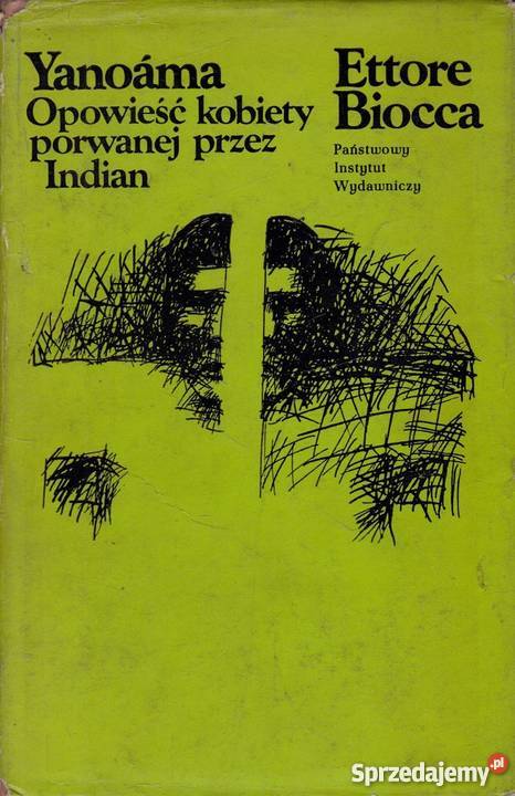 YANOAMA OPOWIEŚĆ KOBIETY PORWANEJ INDIAN Sopot