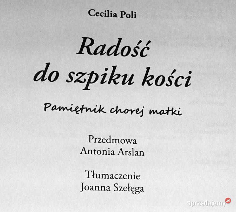 Radość do szpiku kości Pamietnik chorej matki Rok wydania 2012 lubelskie Chełm