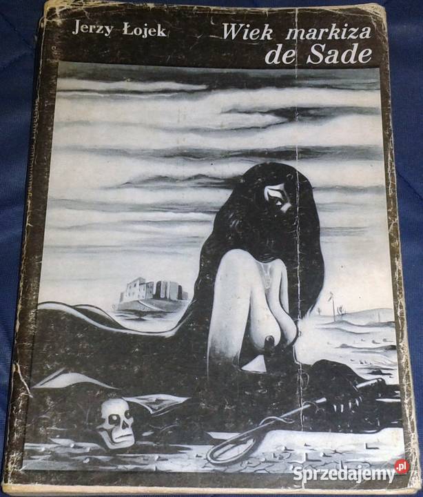 Wiek Markiza de Sade Jerzy Łojek lubelskie Chełm