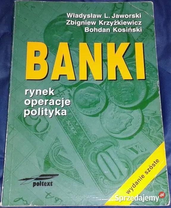 Banki Rynek operacje polityka W Jaworski Chełm
