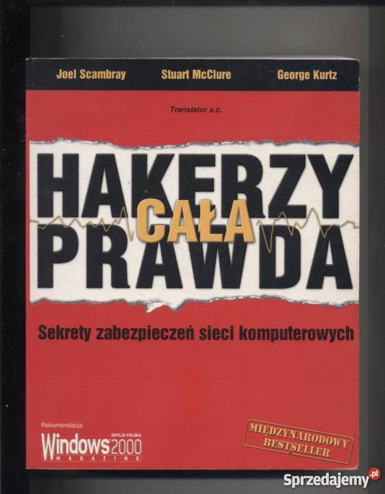 Hakerzy cała prawda Sekrety zabezpieczeń sieci