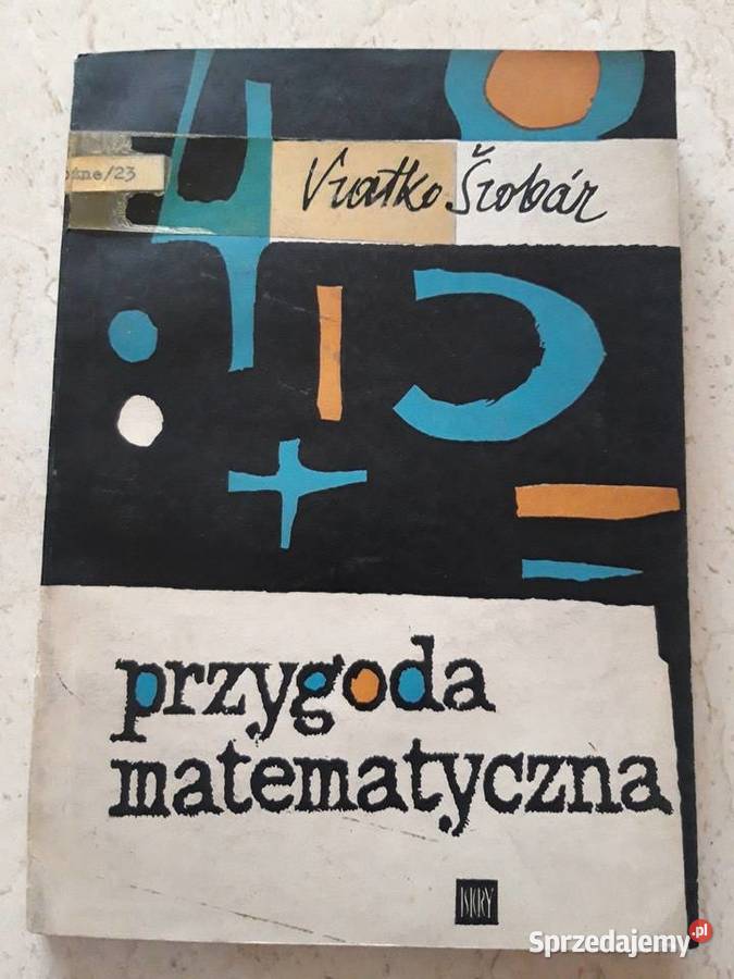 Przygoda matematyczna Vratko Szobar ISKRY 1967 Antykwariat Bielsko-Biała