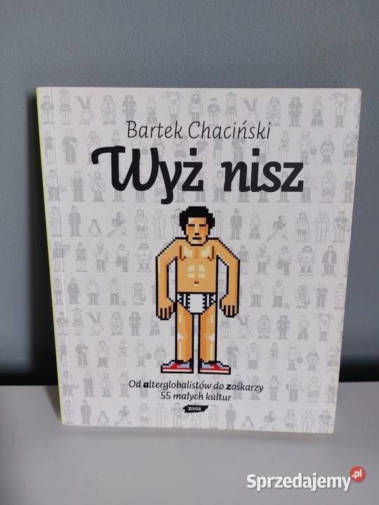 Chaciński Bartek książka Wyż Nisz subkultury Poznań