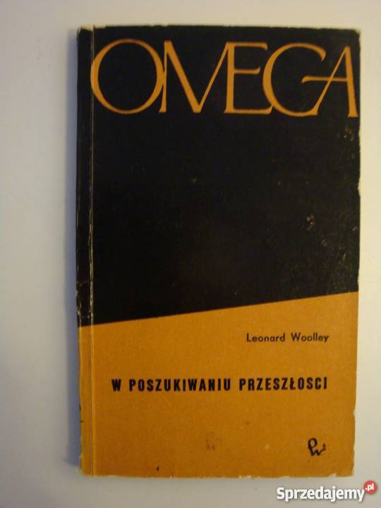 OMEGA W POSZUKIWANIU PRZESZŁOŚĆ WOOLLEY LEONARD