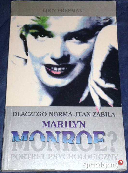 Dlaczego Norma Jean zabiła Marilyn Monroe Chełm