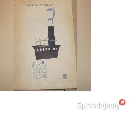 Płyń łajbo moja Władysław Machejek Goleniów