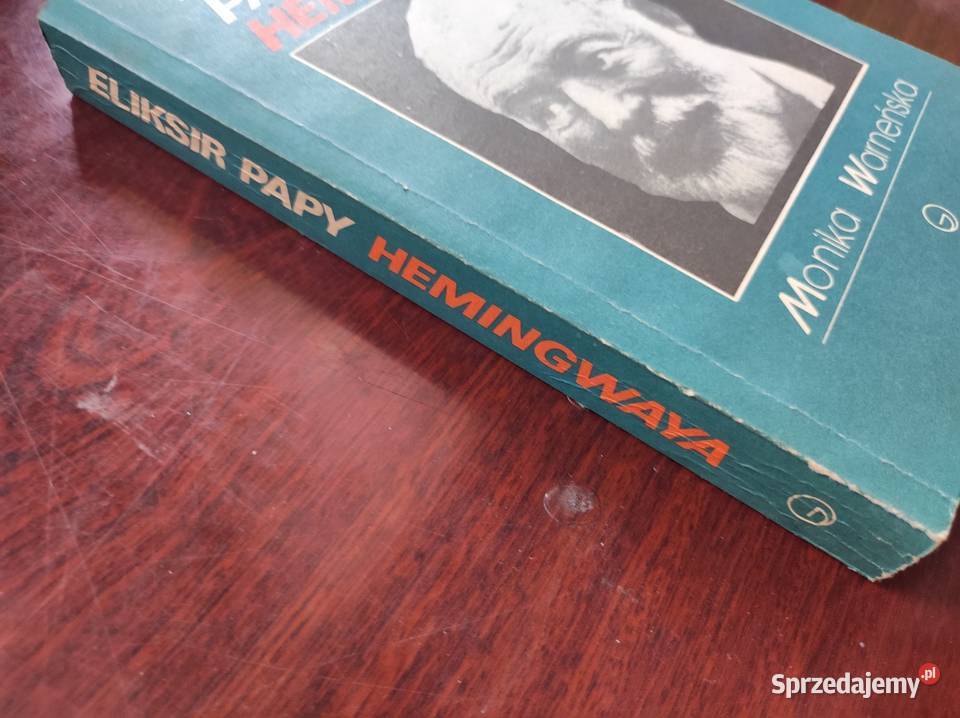 Monika Warneńska Eliksir Papy Hemingwaya świętokrzyskie Kielce sprzedam