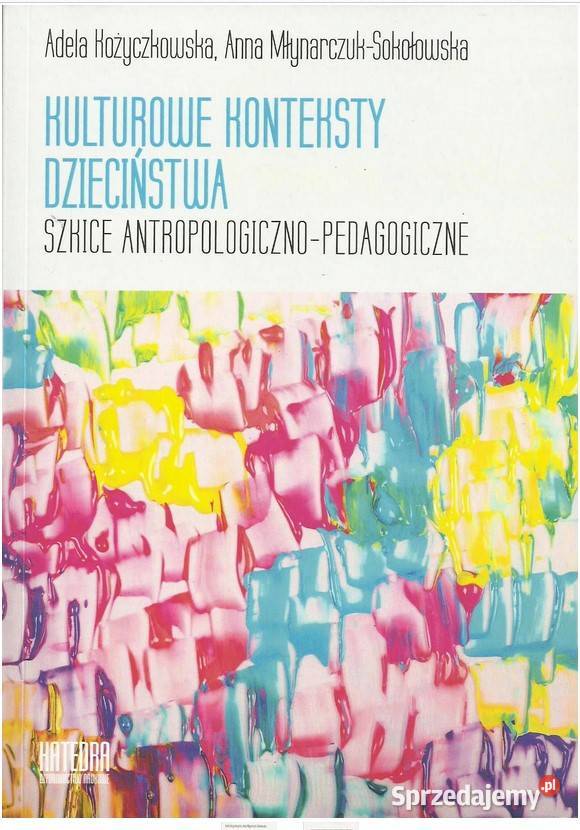 Kulturowe konteksty dzieciństwa Szkice