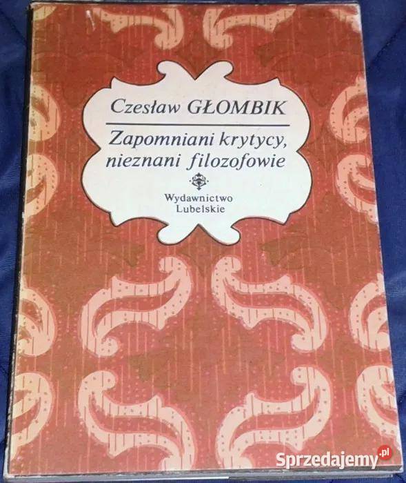Zapomniani krytycy nieznani filozofowie Czesław Chełm